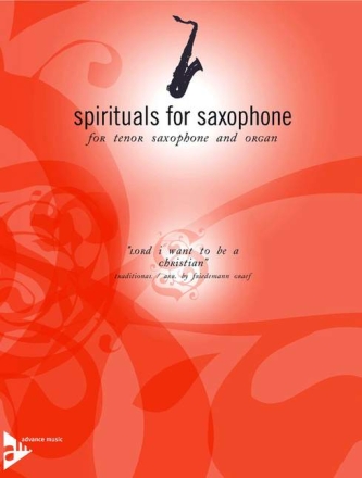 Lord I want to be a christian for tenor saxophone and organ Graef, Friedemann, arr.