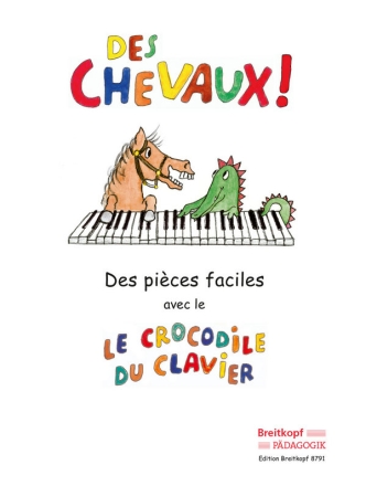 Des chevaux pour piano Des pieces faciles avec le crocodile du clavier - Pferde (frz)