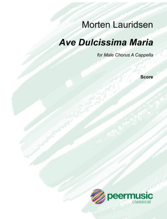 Ave Dulcissima Maria for male chorus (TTBB) a cappella score