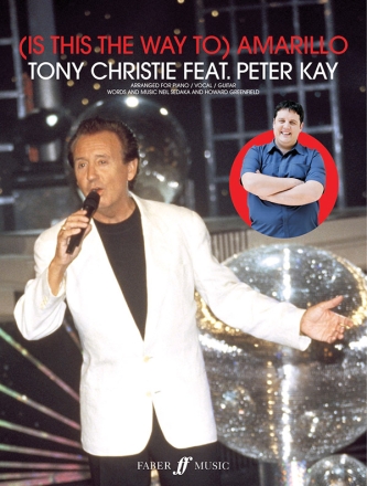 Is this the way to Amarillo: Einzelausgabe piano/vocal/guitar Tony Christie, Peter Kay