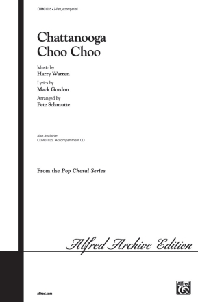 Chattanooga Choo Choo for 2-part (SA) chorus and piano score