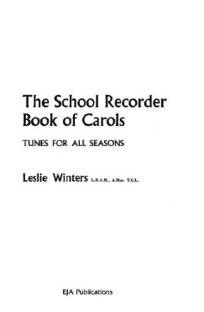 The School Recorder Book of Carols Tunes for all Seasons for Recorders and Piano