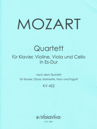 Quartett Es-Dur KV452 fr Oboe, Klarinette, Horn, Fagott und Klavier fr Violine, Viola, Violoncello und Klavier Partitur (=Klavier) und Stimmen