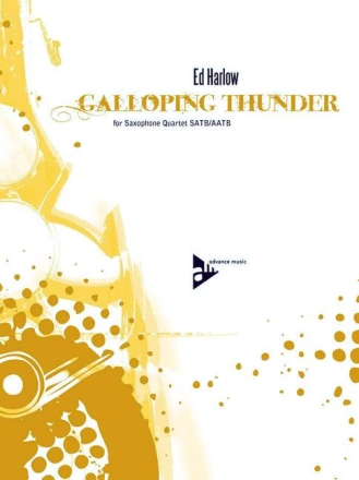 Galopping Thunder for 4 Saxophones (SATBar/AATBar) Partitur und Stimmen