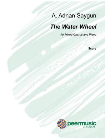 The Water Wheel for mixed chorus and piano score (trk/en/frz/dt)