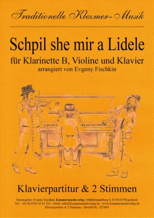 Schpil she mir a Lidele: fr Klarinette, Violine und Klavier Stimmen