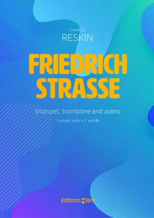 Friedrichstrasse for trumpet, trombone and piano