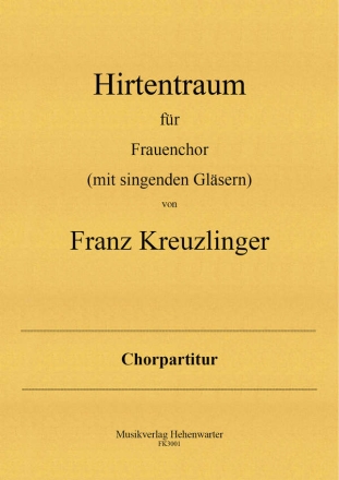 Hirtentraum fr Frauenchor (mit singenden Glsern) Chorpartitur