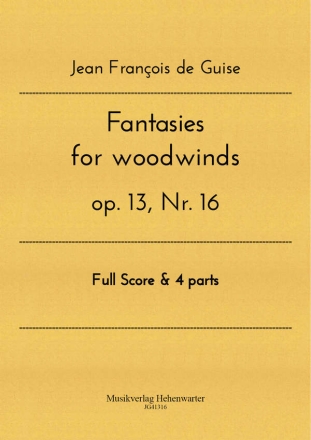 Fantasies for woodwinds op.13 Nr.16 for clarinet, flute, oboe and bassoon score and parts