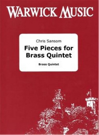 Chris Sansom, Five Pieces Blechblserquintett Partitur + Stimmen