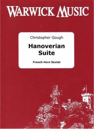 Christopher Gough, Hanoverian Suite Horn Sextet Partitur + Stimmen