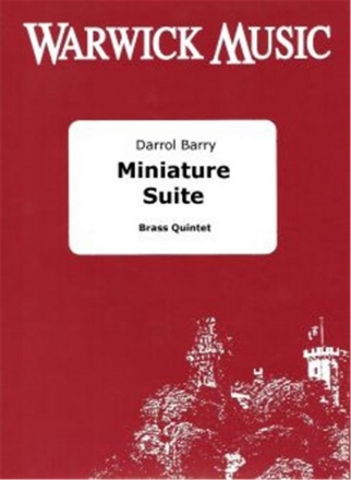 Darrol Barry, Miniature Suite for Brass Blechblserquintett Partitur + Stimmen