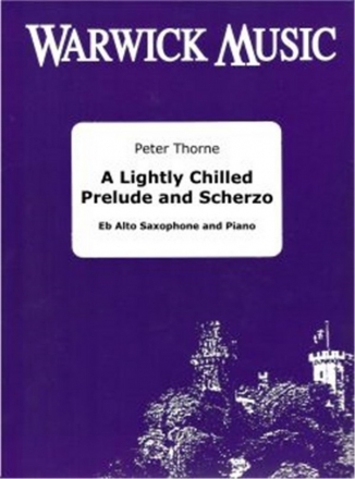 Peter Thorne, A Lightly Chilled Prelude and Scherzo Altsaxophon und Klavier Buch