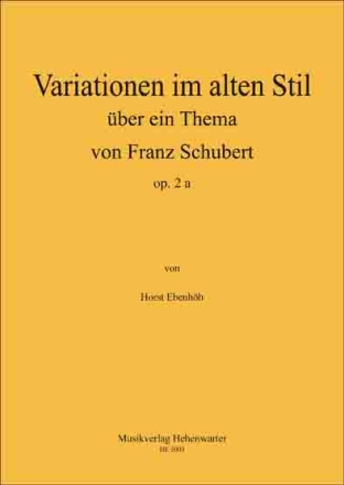 Variationen im alten Stil ber ein Thema von Franz Schubert op.2a fr Klavier