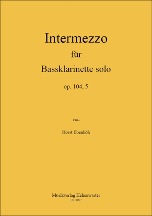 Ebenhh, Horst Intermezzo fr Bassklarinette solo Op.104, 5 Klarinette Noten