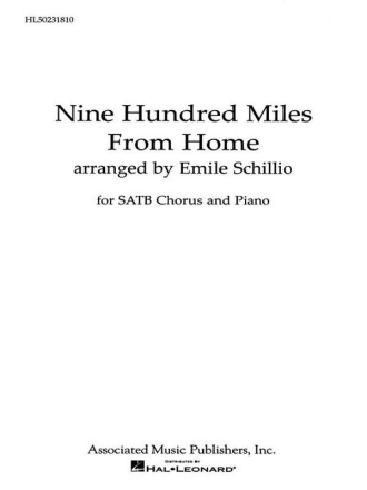 E Schillio, Nine Hundred Miles From Home SATB Chorpartitur
