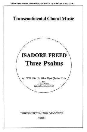 Isadore Freed, Psalm 121: I Will Lift Up Mine Eyes SATB Chorpartitur