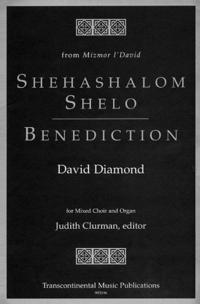David Diamond, Shehashalom Shelo/Benediction SATB Chorpartitur