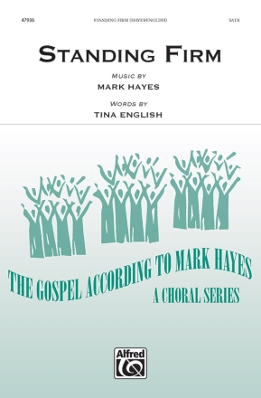 English, Tina & Hayes, Mark Standing Firm SATB
