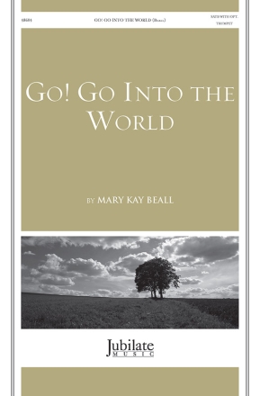 Beal, Mary Kay Go Go Into The World SATB