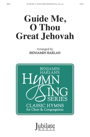 Arr. Harlan, Benjamin Guide Me O Thou Great Jehovah SATB