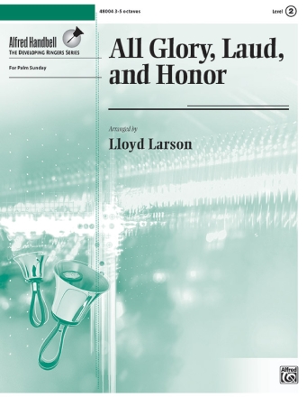 Arr. Larson, Lloyd All Glory, Laud, and Honor/HBL/3-5 OCT
