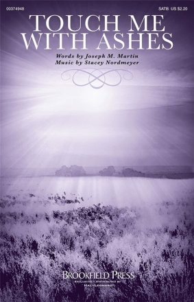 Stacey Nordmeyer, Touch Me with Ashes SATB Chorpartitur