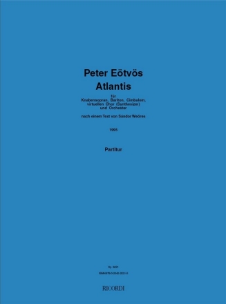 Atlantis fr Knabensopran, Bariton, Cimbalom, virt. Chor (Synthesizer), Orch. Partitur