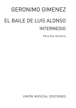 El baile de Luis Alonso - intermedio for 2 guitars 2 scores