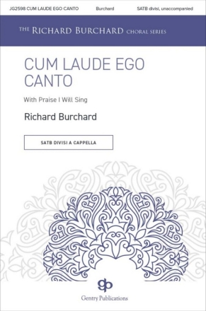 Cum Laude Ego Canto SATB A Cappella Choral Score