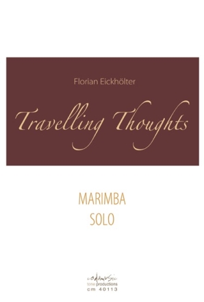 Eickhlter, Florian , TRAVELLING THOUGHTS fr Marimba solo Heft
