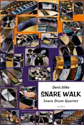 Stilke, Denis , SNARE WALK for snare drum quartet Partitur und Einzelstimmen