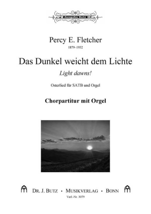 Fletcher, Percy Eastman, Das Dunkel weicht dem Lichte - Light dawns! fr SATB und Orgel