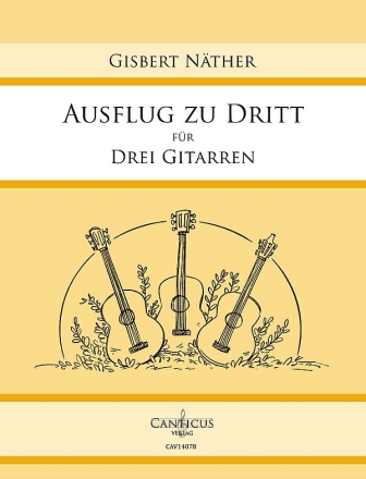 Ausflug zu dritt fr 3 Gitarren Partitur und Stimmen