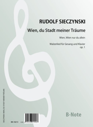 Wien, du Stadt meiner Trume (Wien, Wien, nur du allein) op.1 Singstimme,Klavier Spielnoten