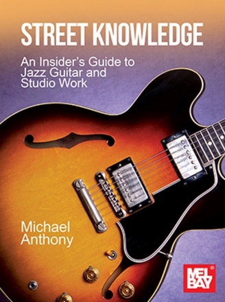 Street Knowledge An Insider?s Guide Guitar Book