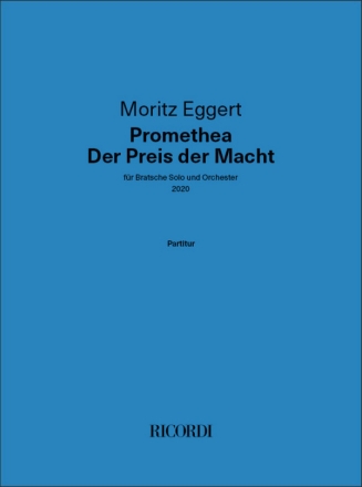 Promethea - Der Preis der Macht (2020) fr Bratsche solo und Orchester Partitur