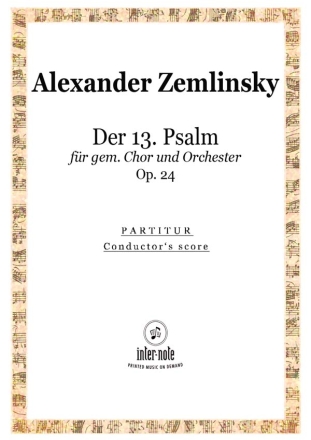 Der 13. Psalm op.24 fr gem Chor und Orchester Partitur