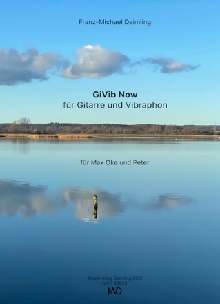 GiVib now fr Gitarre und Vibraphon Partitur und Stimmen