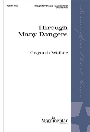 Through Many Dangers SATB and Piano Choral Score