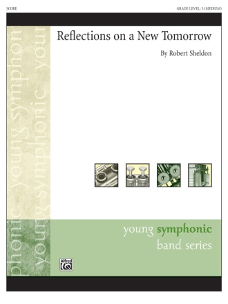 Reflections On A New Tomorrow c/b score Symphonic wind band