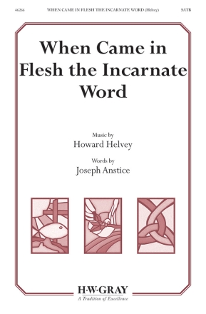 When Came In Flesh Incarnate Word SATB Mixed voices