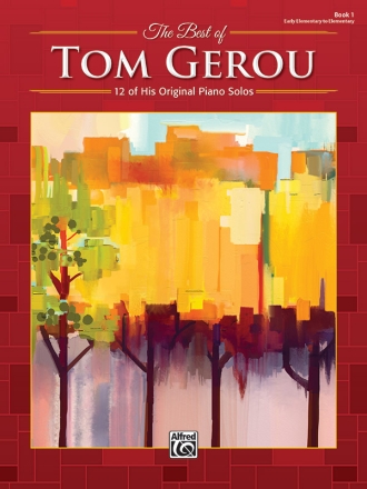 Best Of Tom Gerou Book 1 (piano) Piano Supplemental
