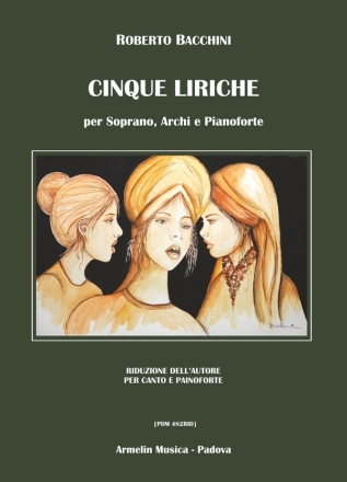 Cinque Liriche per soprano, archi e pianoforte Canto e Pianoforte Partitura