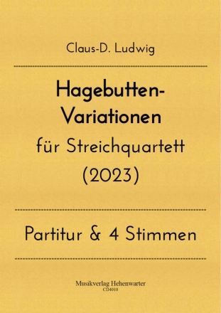 Hagebutten- Variationen fr Streichquartett (2023)