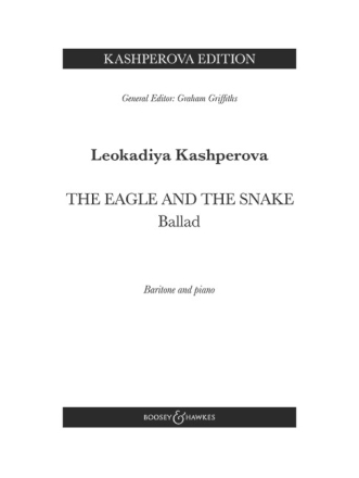 The Eagle and the Snake for baritone and piano Text kyr/en/Umschrift