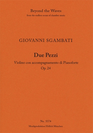 Due Pezzi  (Andante Cantabile, Serenata Napoletana) Op. 24, Violino con accompagnamento di Pianofort Strings with piano Piano Performance Score & Solo Violin