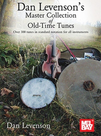Dan Levenson's Master Collection of Old-Time Tunes All Instruments Book