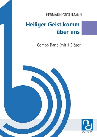 Heiliger Geist komm ber uns fr Combo Band (mit einem Blser Klavierdirektion inkl. Stimmensatz