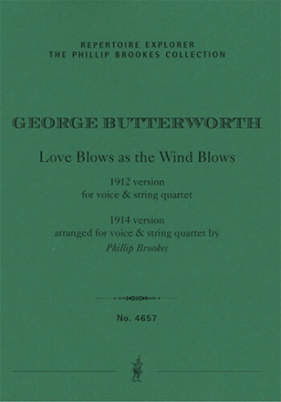 Love Blows as the Wind Blows for voice & string quartet, including 2 versions: 1912 orig. version /  Vocal Music & Orchestra/Chamber Music Group/Keyboard